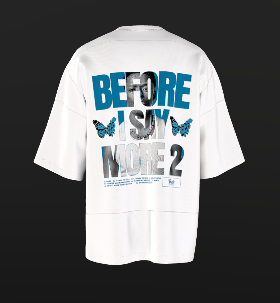 White Before I Say More T-shirt